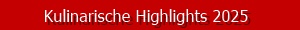 Kulinarische Highlights 2025